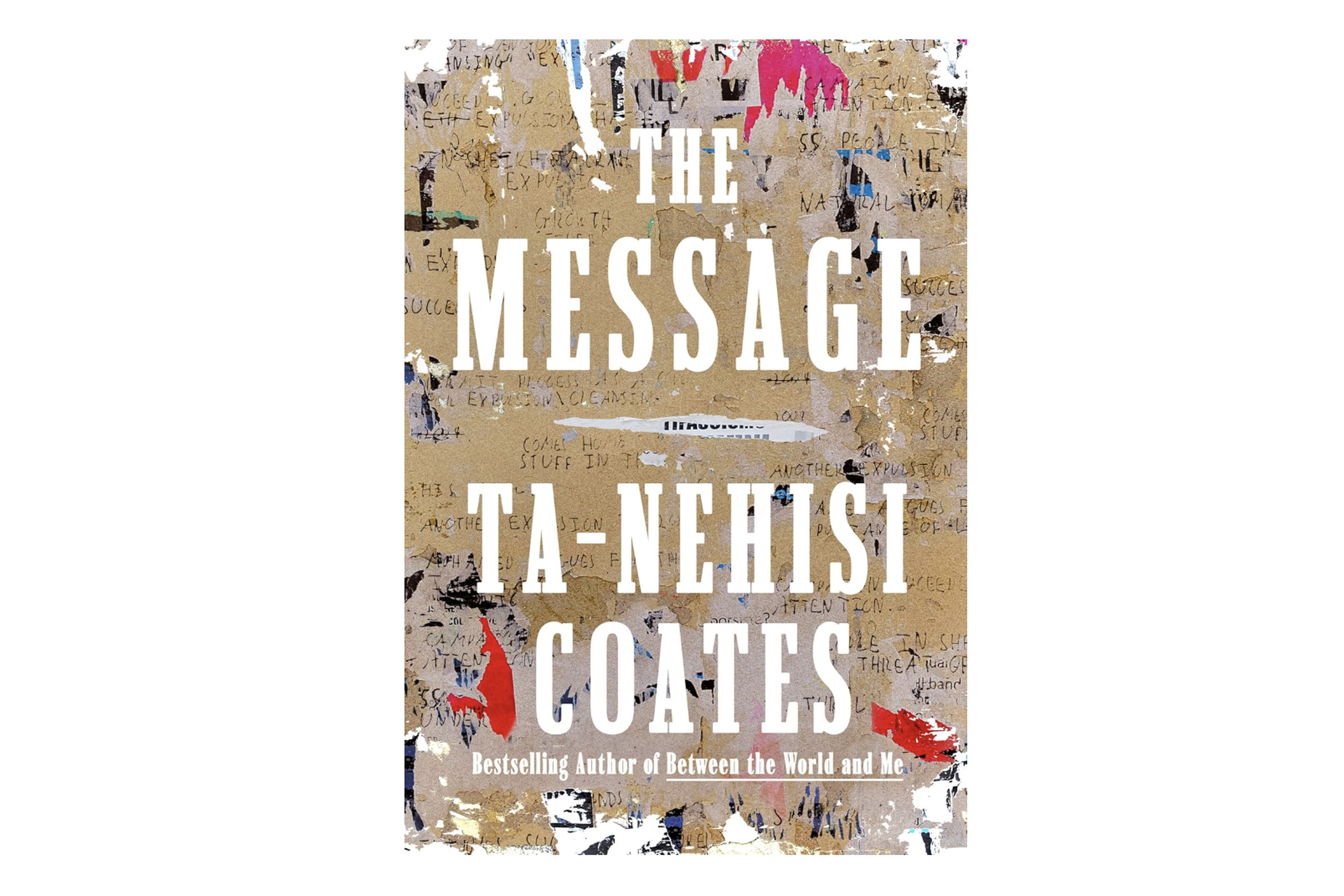 Book cover for The Message by Ta-Nehisi Coates, words against a multicolored background