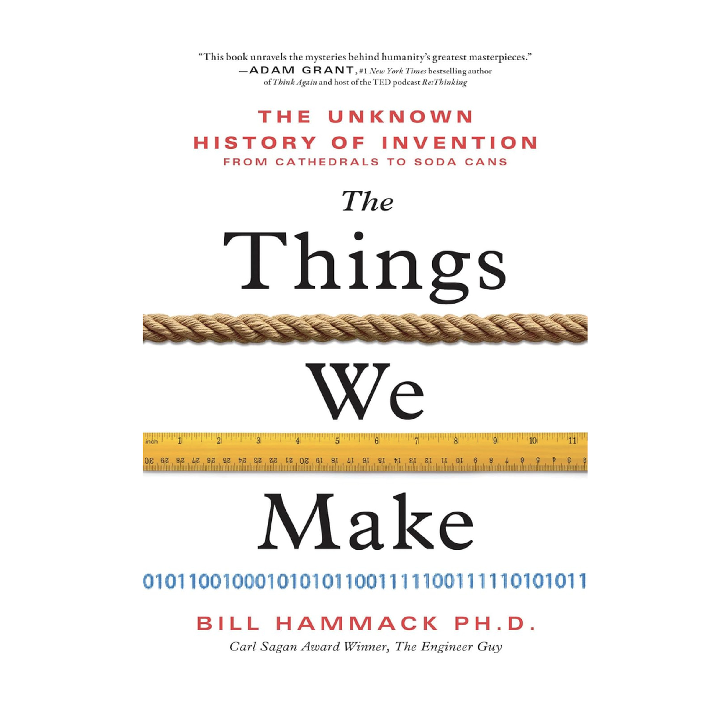 Book cover for The Things We Make: The Unknown History of Invention from Cathedrals to Soda Cans by Bill Hammack showing ropes against a white background