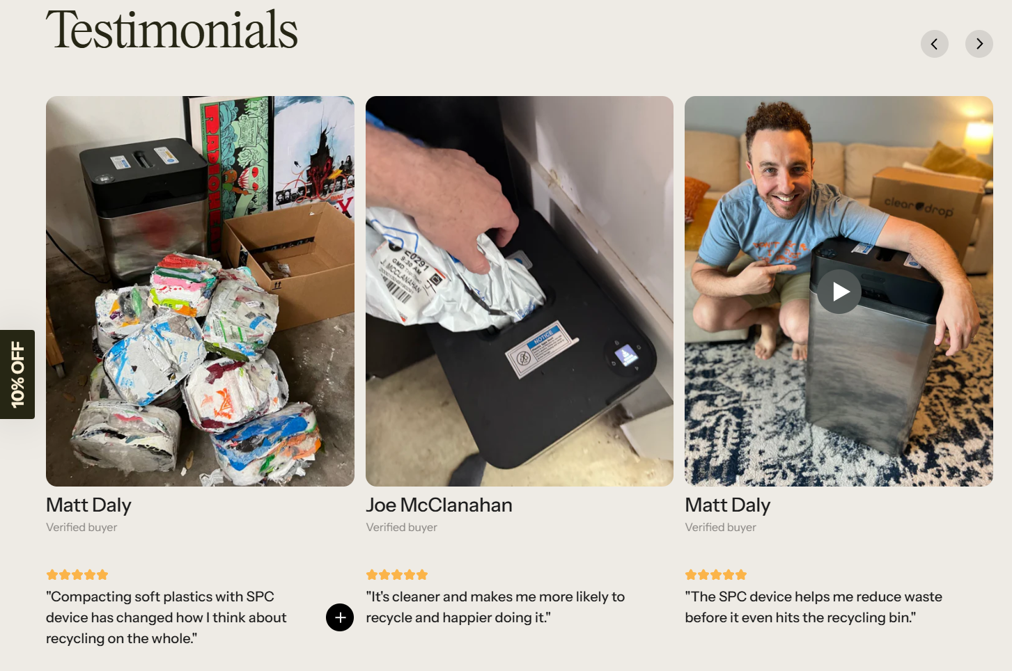 Matt Daly, the company’s own head of product, poses as a verified buyer twice. He is quoted as saying “The SPC device helps me reduce waste before it even hits the recycling bin.” and “Compacting soft plastics with SPC device has changed how I think about recycling on the whole.”